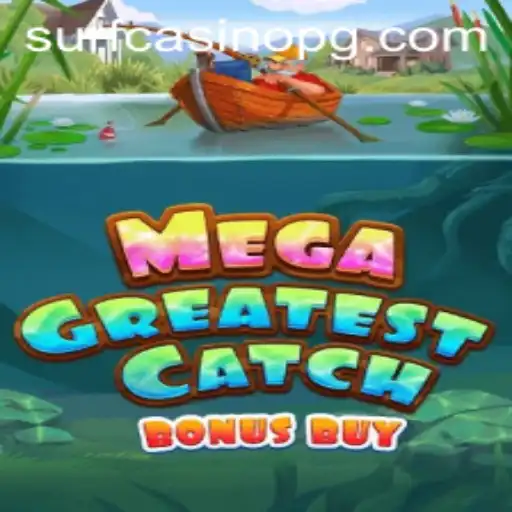 MegaGreatestCatchBonusBuy: A Thrilling Adventure Awaits
